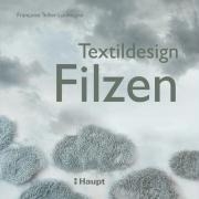Textildesign Filzen: Inspirationen aus der Natur