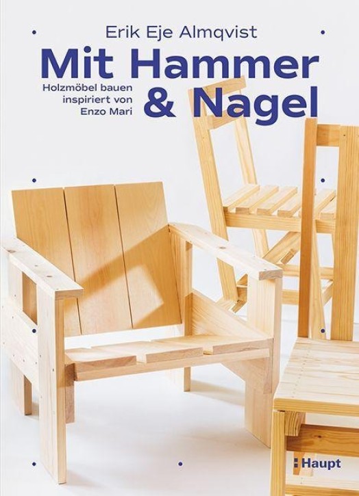Mit Hammer und Nagel - Holzmöbel bauen, inspiriert von Enzo Mari