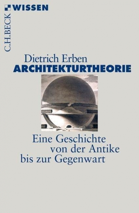 Architekturtheorie - Eine Geschichte von der Antike bis zur Gegenwart