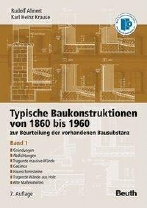 Typische Baukonstruktionen von 1860 bis 1960 - Band 1