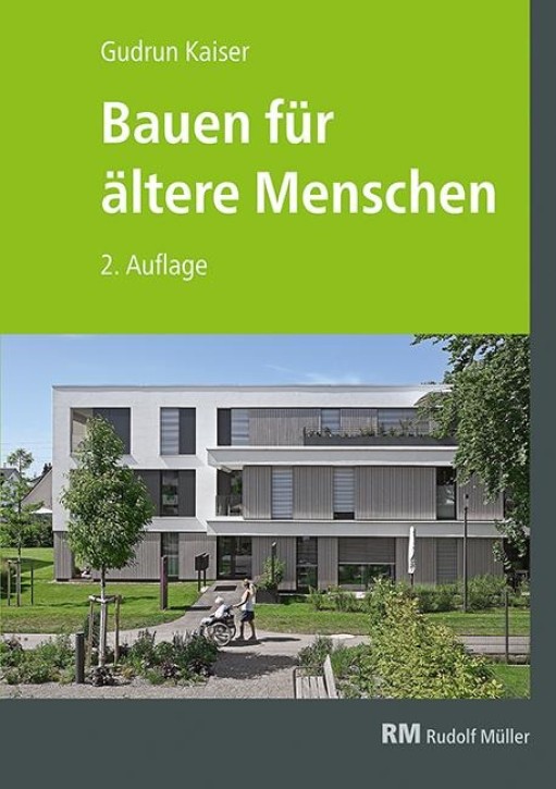 Bauen für ältere Menschen - Wohnformen, Planung, Gestaltung, Beispiele 