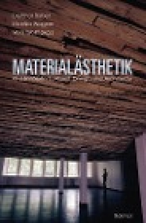 Materialästhetik Quellentexte zu Kunst, Design und Architektur