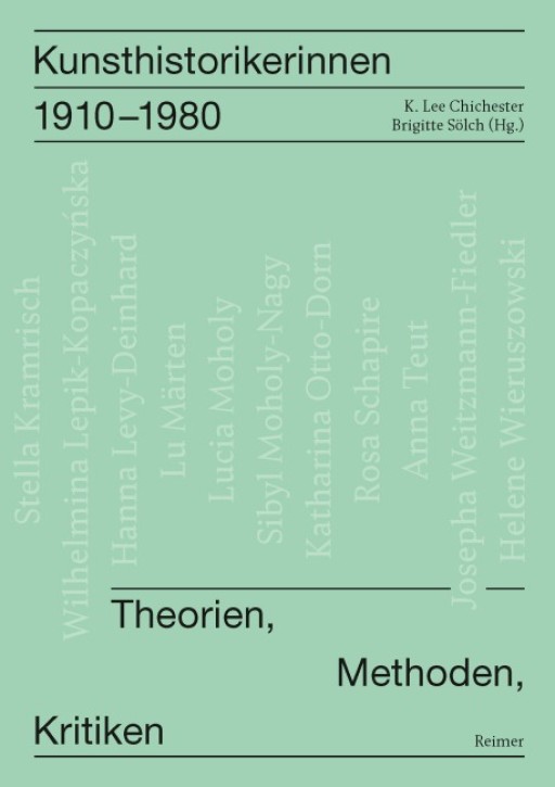 Kunsthistorikerinnen 1910-1980 - Theorien, Methoden, Kritiken