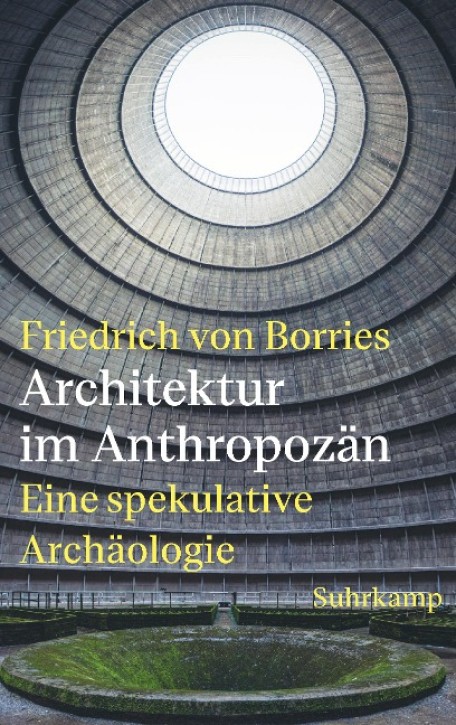 Architektur im Anthropozän - Eine spekulative Archäologie