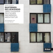 Bauformen des Gewissens: Über Fassaden deutscher Nachkriegsarchitektur