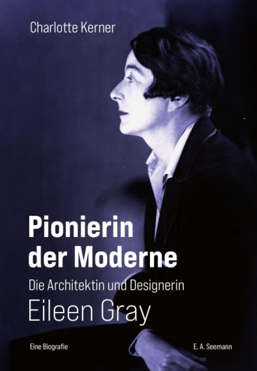 Pionierin der Moderne - Die Architektin und Designerin Eileen Gray