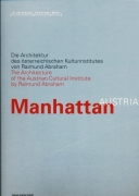 Manhattan Austria - Die Architektur des österreichischen Kulturinstitutes von Raimund Abraham