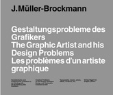 Gestaltungsprobleme des Grafikers / The Graphic Designer and His Design Problems / Les problemes d'un graphiste