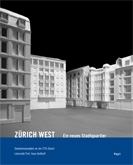 Zürich-West: Ein neues Stadtquartier