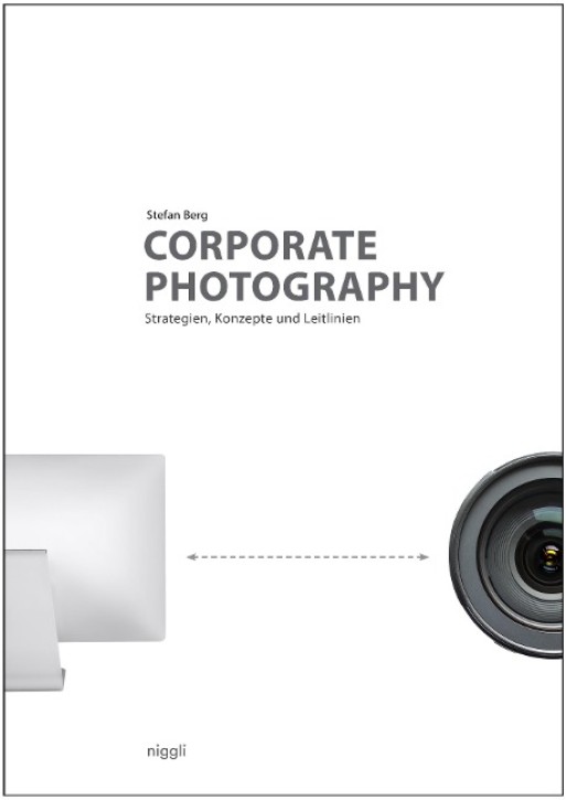 Corporate Photography - Strategien, Konzepte und Leitlinien