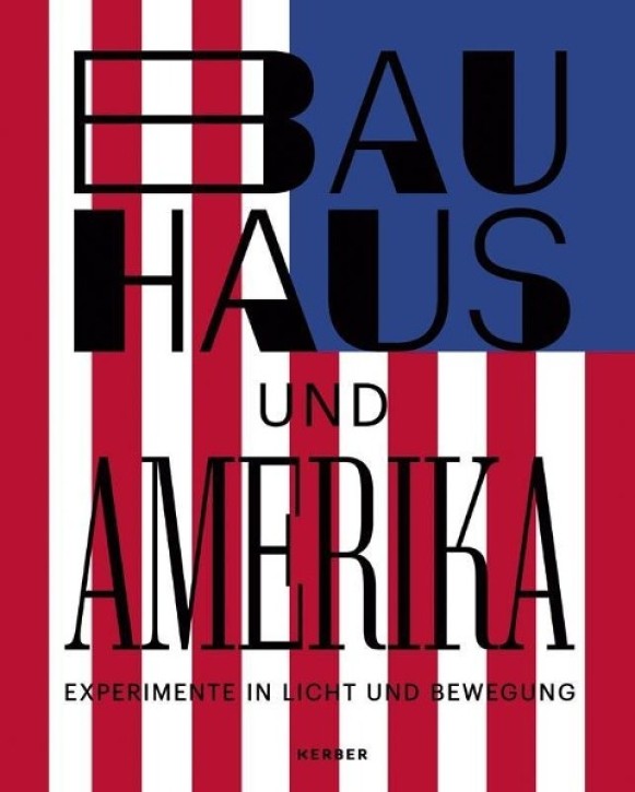Bauhaus und Amerika - Experimente in Licht und Bewegung