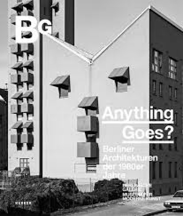 Anything goes? - Berliner Architekturen der 1980er Jahre