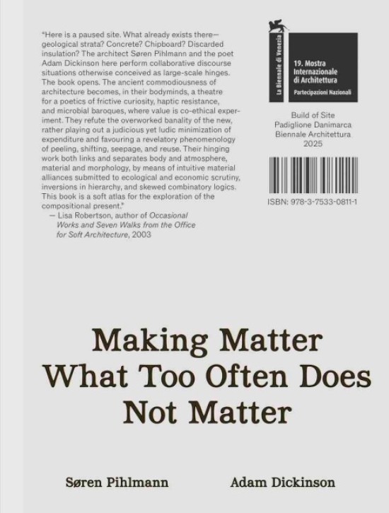Søren Pihlmann and Adam Dickinson - Making Matter What Too Often Does Not Matter