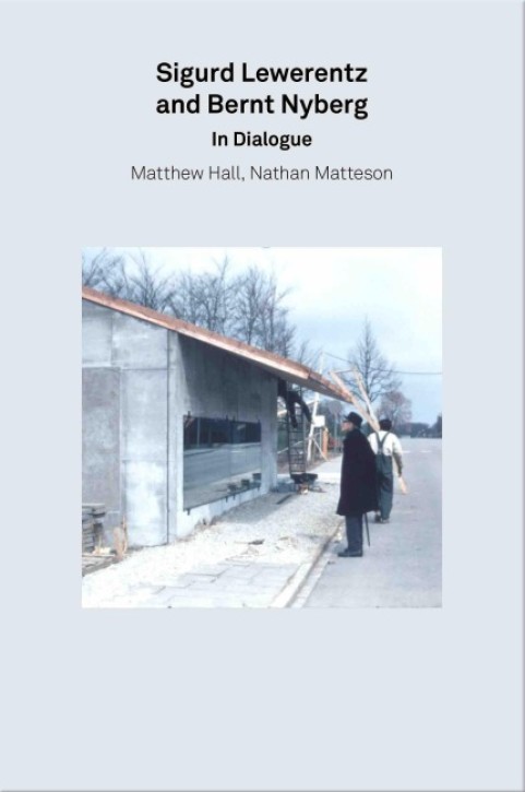 Sigurd Lewerentz and Bernt Nyberg - In Dialogue (2G Essays)