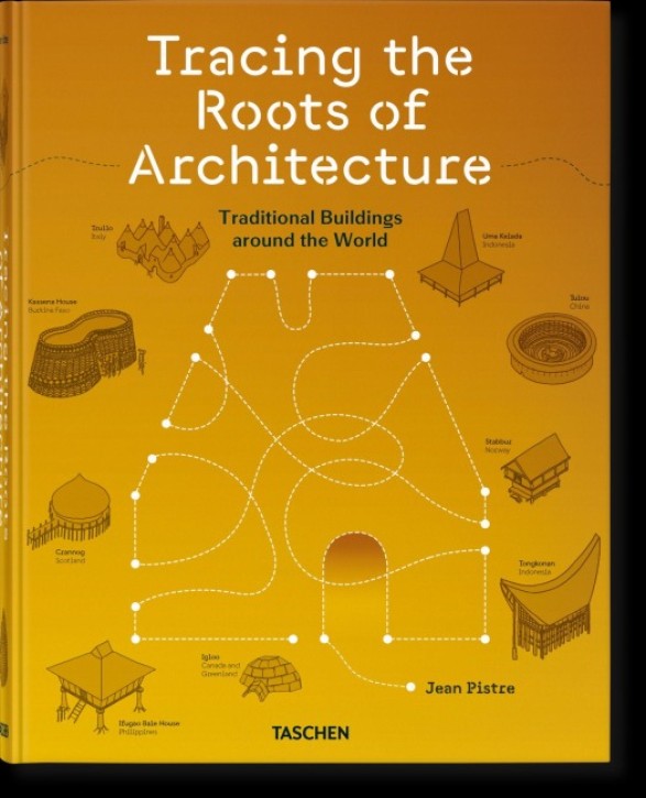 Tracing the Roots of Architecture - Traditional Buildings around the World