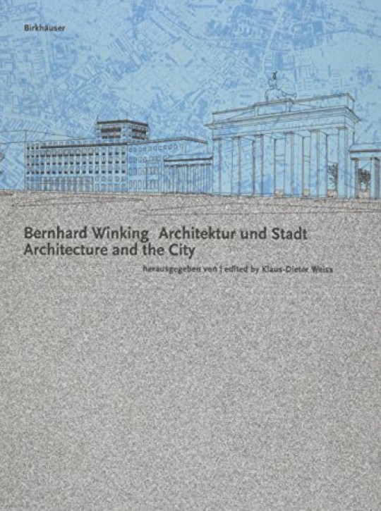 Bernhard Winking - Architektur und Stadt