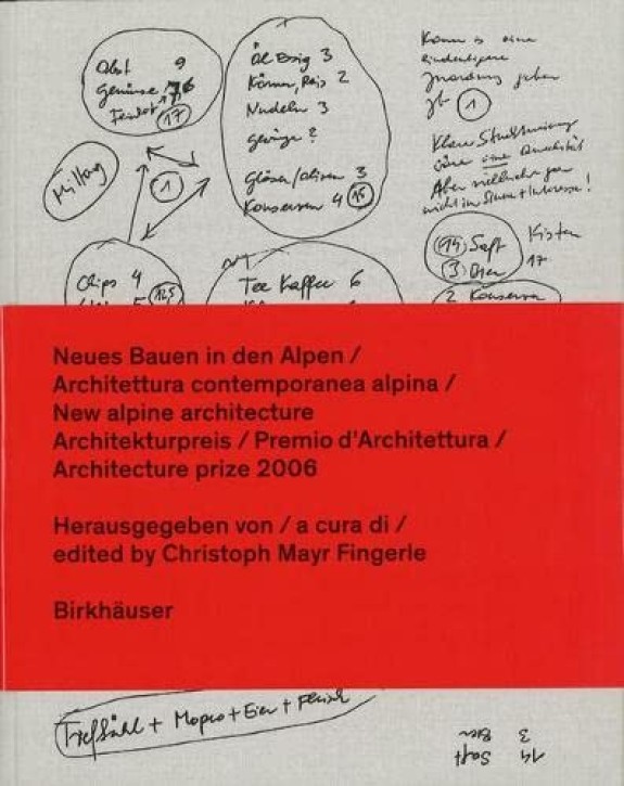 Neues Bauen in den Alpen / Architettura alpina contemporanea / New Alpine Architecture 