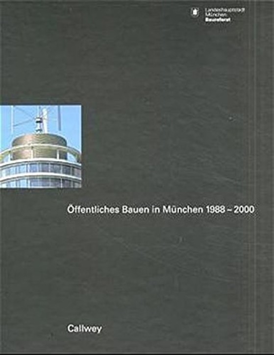 Öffentliches Bauen in München 1988-20002 Bde/Tle. Das Technische Rathaus. Planen und Bauen, Pflegen und Betreiben. 2000