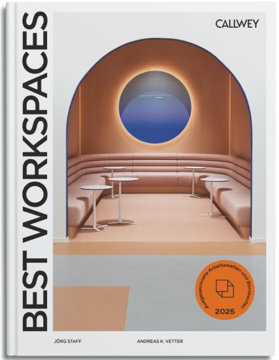 Best Workspaces 2025 - Ausgezeichnete Arbeitswelten und Bürobauten