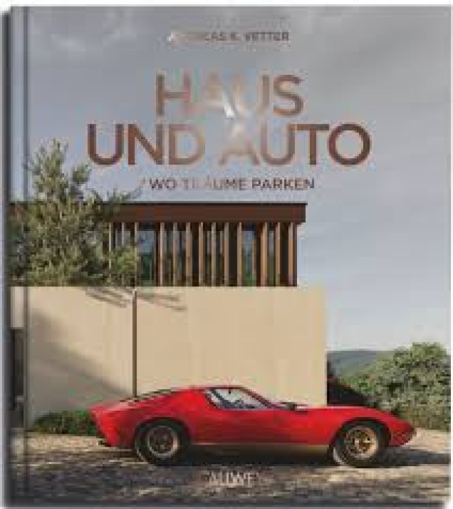 Haus und Auto - Wo Träume parken 