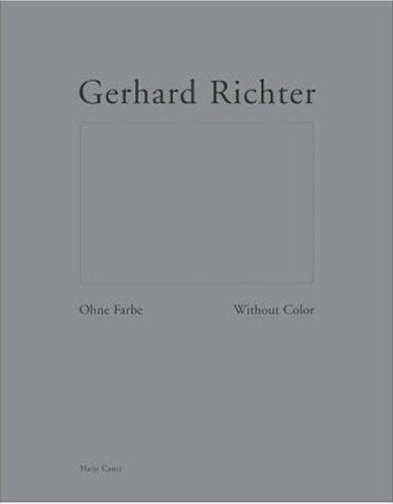 Gerhard Richter - Ohne Farbe