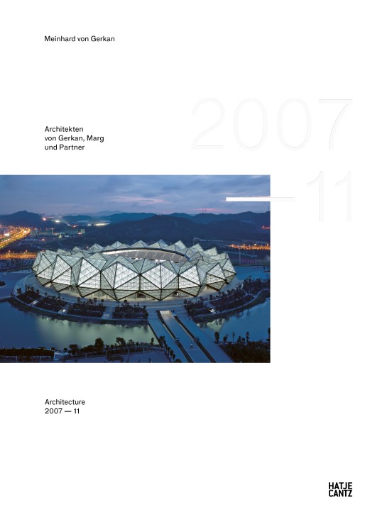 gmp · Architekten von Gerkan, Marg und Partner - Architecture 2007-2011 (Band 12)