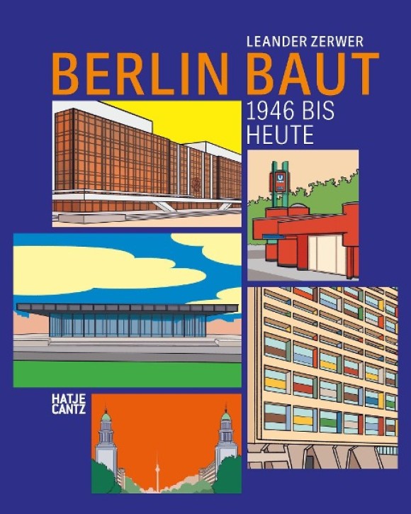 Berlin baut - 1946 bis heute