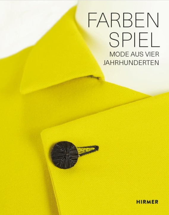Farbenspiel - Mode aus vier Jahrhunderten