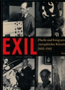 Exil - Flucht und Emigration europäischer Künstler 1933-1945