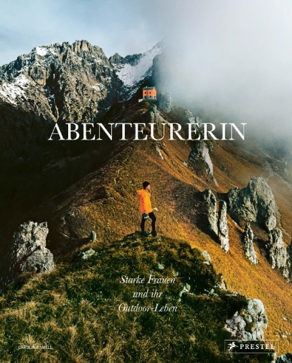 Abenteurerin - Starke Frauen und ihr Outdoor-Leben