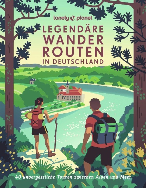 Lonely Planet - Legendäre Wanderrouten in Deutschland