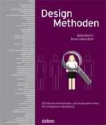 Designmethoden - 100 Recherchemethoden und Analysetechniken fu¿r erfolgreiche Gestaltung