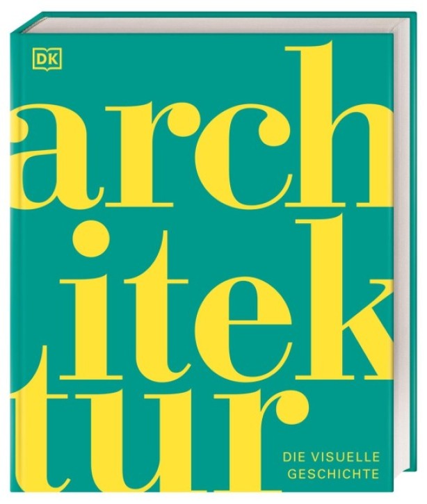 Architektur - Die visuelle Geschichte