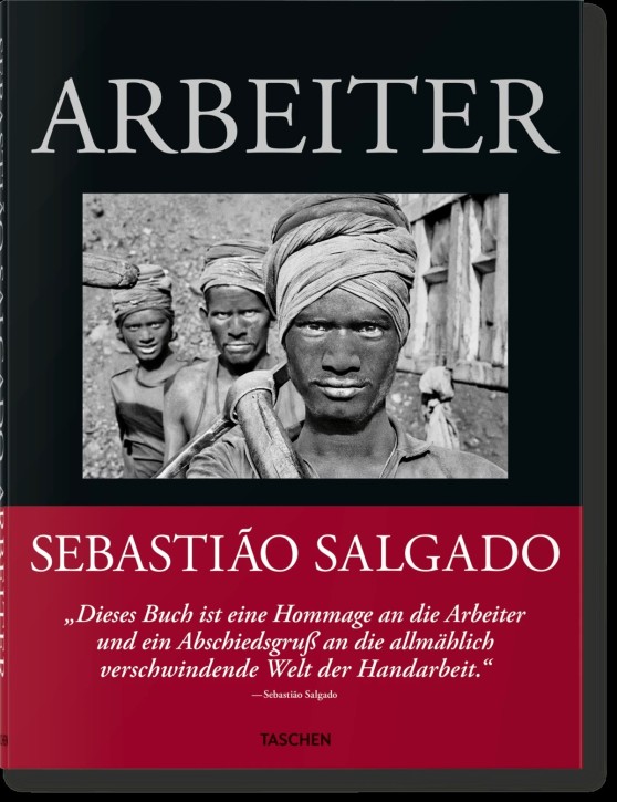 Sebastiao Salgado - Arbeiter: Zur Archäologie des Industriezeitalters 