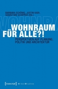 Wohnraum für alle?! Perspektiven auf Planung, Politik und Architektur