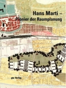 Hans Marti - Pionier der Raumplanung
