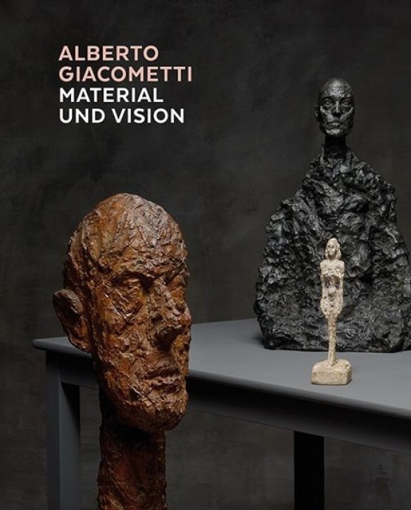 Alberto Giacometti - Material und Vision: Die Meisterwerke in Gips, Stein, Ton und Bronze