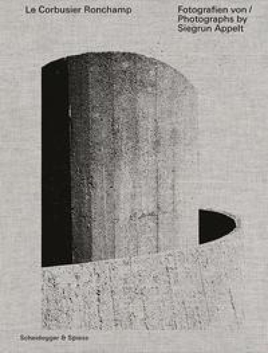 Siegrun Appelt - Le Corbusier Ronchamp 