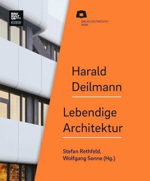 Harald Deilmann - Lebendige Architektur