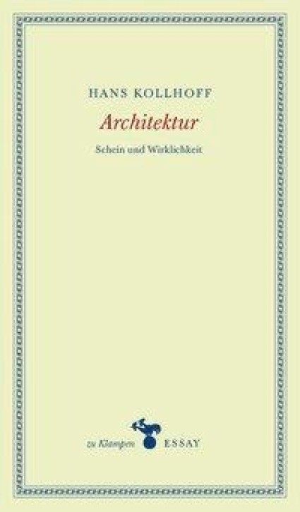 Architektur - Schein und Wirklichkeit