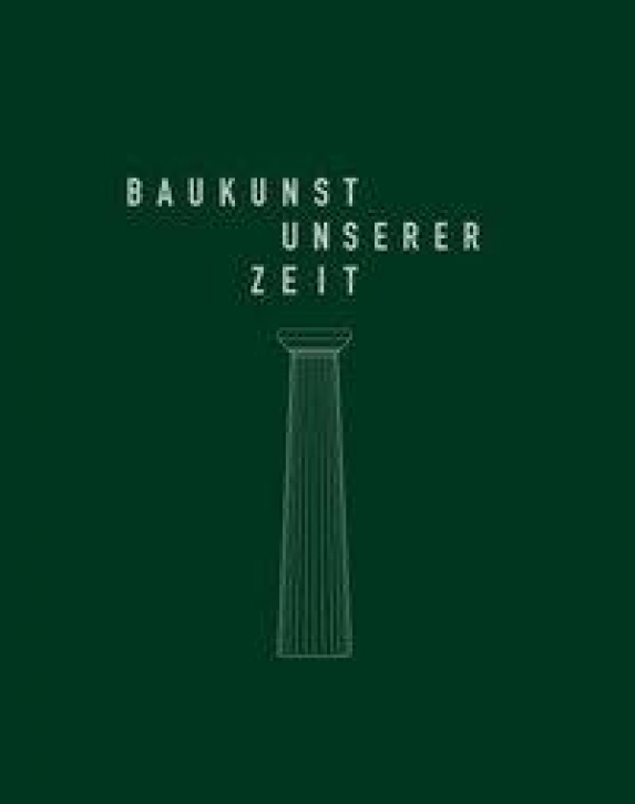 Baukunst unserer Zeit - Petra und Paul Kahlfeldt