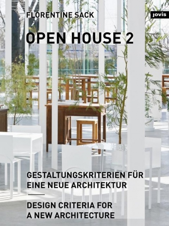 Open House 2 - Gestaltungskriterien für eine neue Architektur