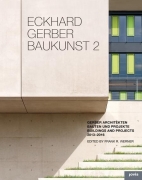 Eckhard Gerber Baukunst 2 - Bauten und  Projekte 2013-2015