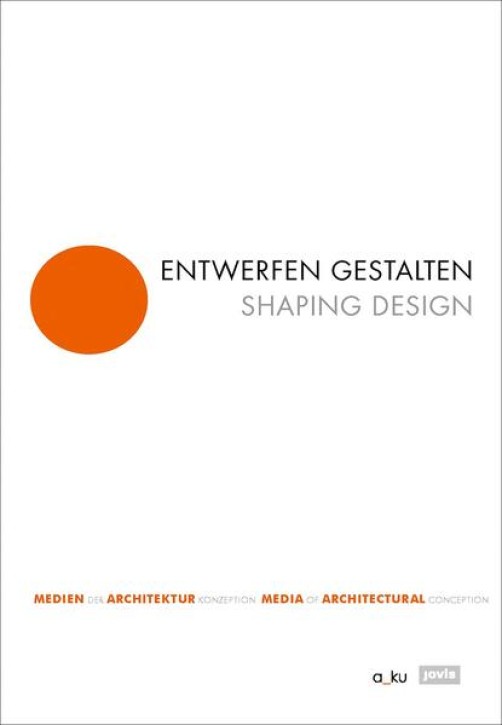 Entwerfen gestalten Medien der Architekturkonzeption