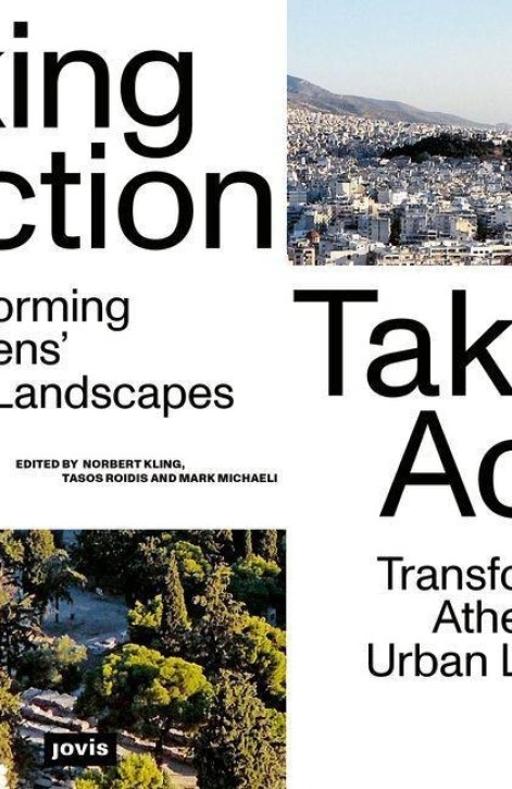 Taking Action - Transforming Athens' Urban Landscapes 