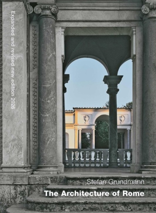 The Architecture of Rome - An Architectural History in 414 Individual Presentations