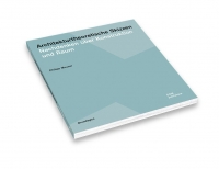Architekturtheoretische Skizzen: Nachdenken über Konstruktion und Raum