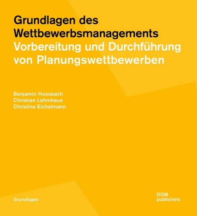 Grundlagen des Wettbewerbsmanagements - Vorbereitung und Durchführung von Planungswettbewerben