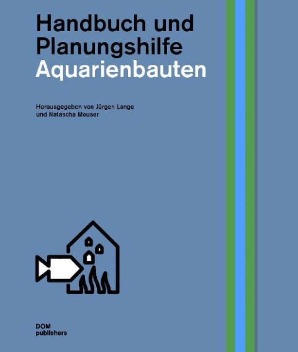 Aquarienbauten - Handbuch und Planungshilfe