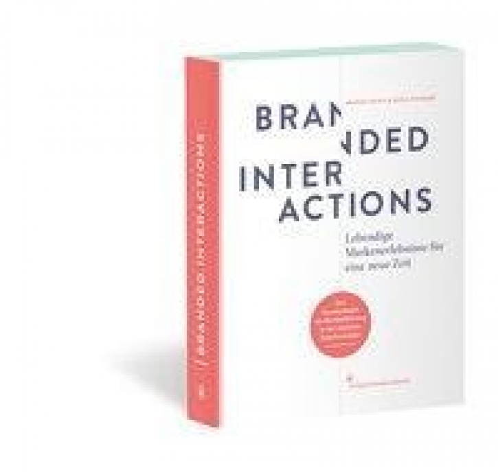 Branded Interactions - Lebendige Markenerlebnisse für eine neue Zeit